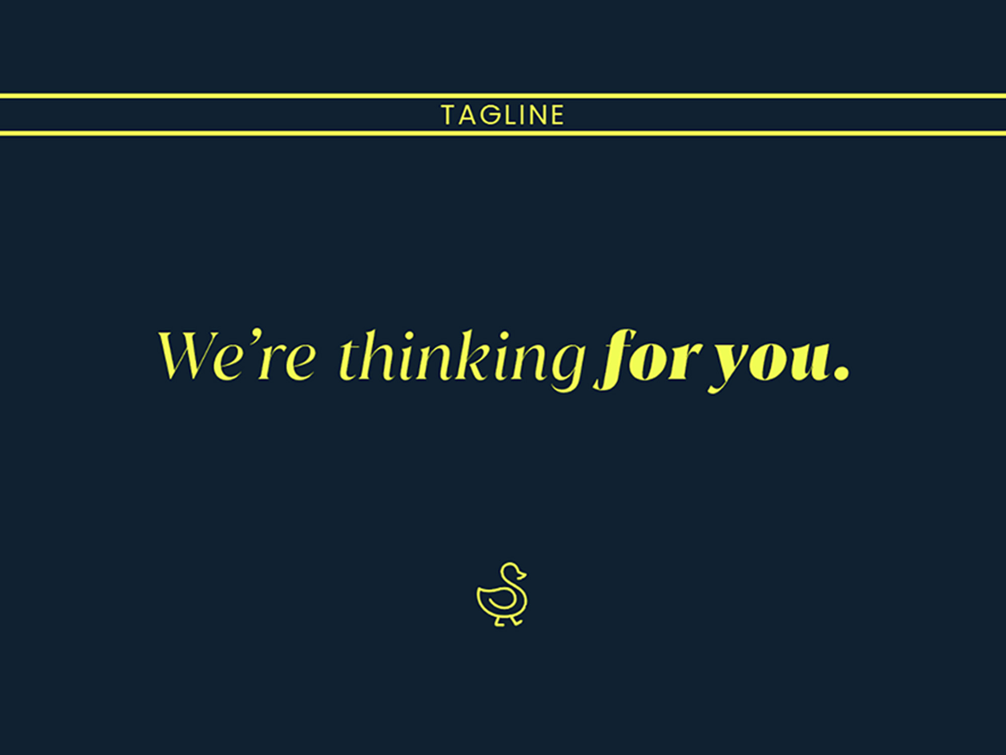 You Lucky Duck brand tagline — We're thinking for you